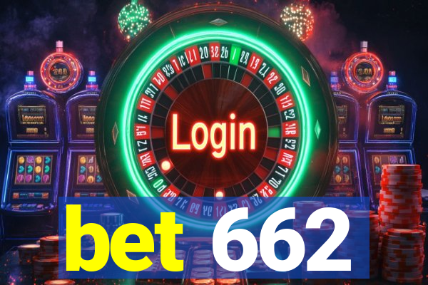 bet 662